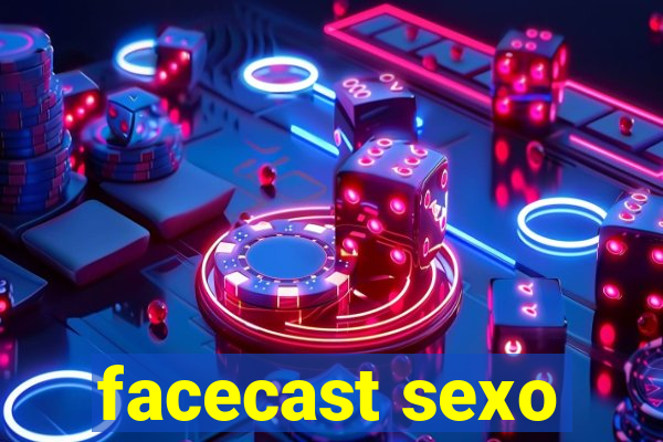 facecast sexo